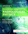 Cover: Graham's Principles and Applications of Radiological Physics E-Book - Elsevier