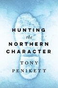 Cover: Hunting the Northern Character - University of British Columbia Press