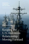 Cover: Keeping the U.S.-Indonesia Relationship Moving Forward - Council on Foreign Relations Press
