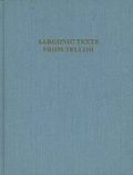 Cover: Sargonic Texts from Telloh in the Istanbul Archaeological Museums - University of Pennsylvania Museum
