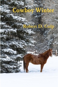 Enlarge image Cover: Cowboy Winter - Robert D. Culp