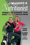 Cover: I Married a Nutritionist (Golf Edition) - Karen Roth Nutrition Incorporated