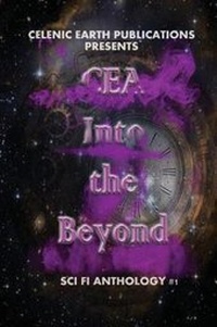 Enlarge image Cover: CEA Into the Beyond (Volume 1) - Celenic Earth Publications