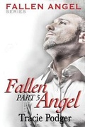 Cover: Fallen Angel, Part 5 - Tracie Podger, Author