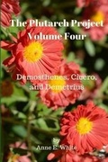 Cover: The Plutarch Project Volume Four - Anne E. White
