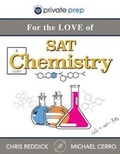 Cover: For the Love of SAT Chemistry - Private Prep