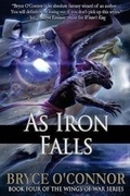 Cover: As Iron Falls - Bryce O'Connor