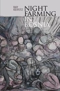 Cover: Night Farming in Bosnia - Bitter Oleander Press