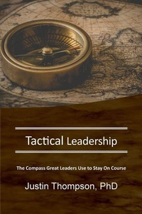 Enlarge image Cover: Tactical Leadership: The Compass Great Leaders Use To Stay On Course - Star Leadership