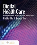 Cover: Digital Health Care: Perspectives, Applications, and Cases - Jones and Bartlett Publishers, Inc