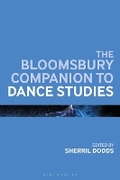 Cover: The Bloomsbury Companion to Dance Studies - Bloomsbury Academic