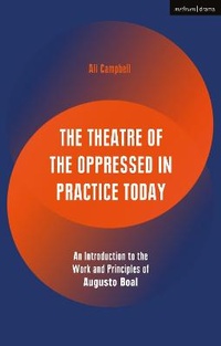 Abbildung von: The Theatre of the Oppressed in Practice Today - Methuen Drama