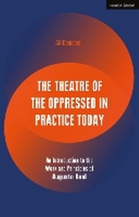Abbildung von: The Theatre of the Oppressed in Practice Today - Methuen Drama