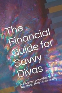 Abbildung von: The Financial Guide for Savvy Divas - Lulu Publishing