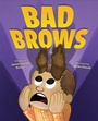 Cover: Bad Brows - Abrams Books for Young Readers