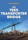 Cover: The Tees Transporter Bridge - Amberley Publishing