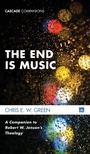 Cover: The End Is Music - Wipf & Stock Publishers