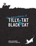 Cover: The Adventures of Tilly-Tat and Black Cat - Xlibris NZ