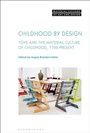 Cover: Childhood by Design - Bloomsbury Visual Arts