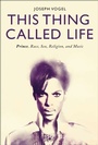Cover: This Thing Called Life - Bloomsbury Academic USA