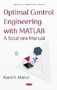 Enlarge image Cover: Optimal Control Engineering with MATLAB - Nova Science Publishers Inc