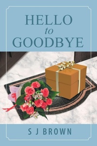 Enlarge image Cover: Hello to Goodbye - Xlibris UK