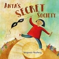Cover: Anya's Secret Society - Charlesbridge Publishing,U.S.