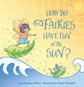 Cover: How Do Fairies Have Fun in the Sun? - Simon + Schuster LLC