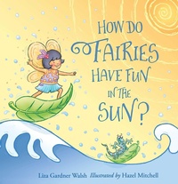 Enlarge image Cover: How Do Fairies Have Fun in the Sun? - Simon + Schuster LLC