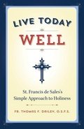 Cover: Live Today Well - Sophia Institute Press