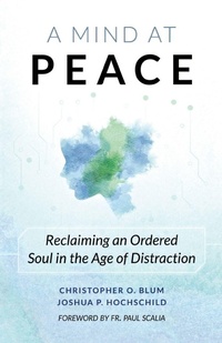 Enlarge image Cover: Mind at Peace - Sophia Institute Press