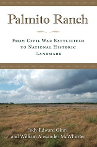 Enlarge image Cover: Palmito Ranch - Texas A & M University Press