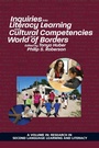 Cover: Inquiries Into Literacy Learning and Cultural Competencies in a World of Borders - Information Age Publishing