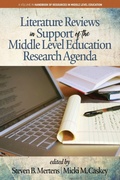 Cover: Literature Reviews in Support of the Middle Level Education Research Agenda - Information Age Publishing