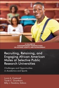 Cover: Recruiting, Retaining, and Engaging African-American Males at Selective Public Research Universities - Information Age Publishing