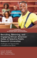 Cover: Recruiting, Retaining, and Engaging African-American Males at Selective Public Research Universities - Information Age Publishing