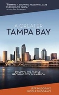 Cover: A Greater Tampa Bay - Jeffrey Musgrave LLC