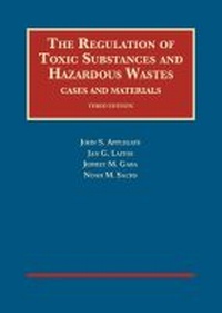 Bild: The Regulation of Toxic Substances and Hazardous Wastes, Cases and Materials - LEG Inc. (dba West Academic Publishing