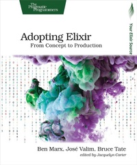 Enlarge image Cover: Adopting Elixir - Pragmatic Bookshelf