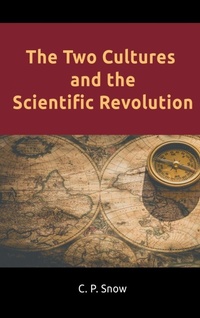 Abbildung von: The Two Cultures and the Scientific Revolution - www.bnpublishing.com