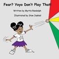 Cover: Fear? Yoyo Don't Play That! - Myrtis Randolph