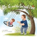 Cover: Me, G, and the Locust Tree - Clayton G Anderson