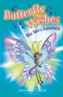 Cover: Butterfly Wishes 3: Blue Rain's Adventure - Bloomsbury Childrens Books