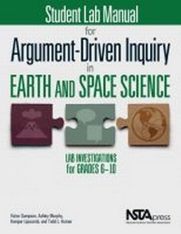 Enlarge image Cover: Student Lab Manual for Argument-Driven Inquiry in Earth and Space Science - National Science Teachers Association