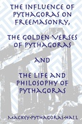 Cover: The Influence of Pythagoras on Freemasonry, The Golden Verses of Pythagoras and The Life and Philosophy of Pythagoras - Lamp of Trismegistus