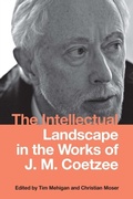 Cover: The Intellectual Landscape in the Works of J. M. Coetzee - De Gruyter