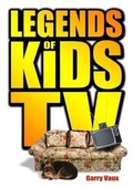 Cover: Legends of Kids TV - GJB Publishing