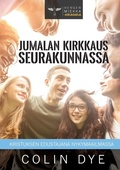 Cover: Jumalan kirkkaus seurakunnassa - Colin Dye Ministries
