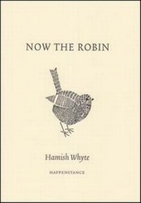 Enlarge image Cover: NOW THE ROBIN - HappenStance