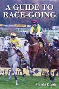 Abbildung von: A Guide to Race-Going - J.A.Allen & Co Ltd